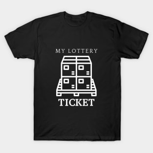 Lottery Ticket - Pallet Reseller T-Shirt